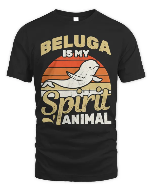 Beluga Is My Spirit Animal Ocean Mammals Beluga Whale T-Shirt