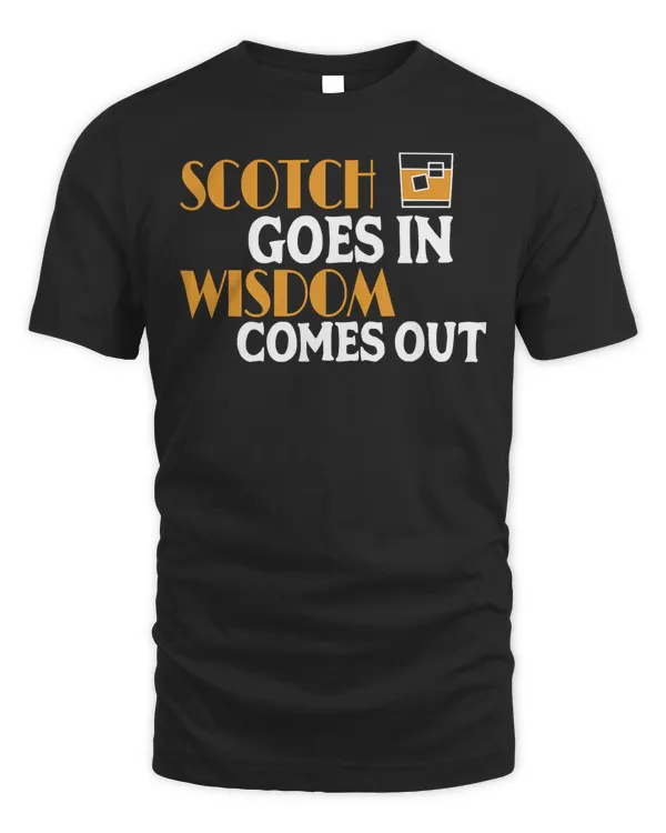 Funny Scotch Goes In Scottish Whiskey Drinker Single Malt T-Shirt