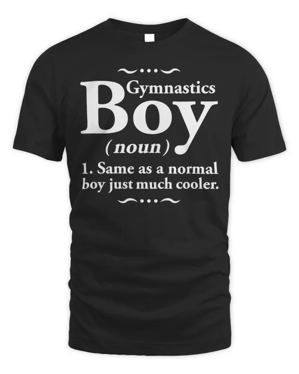 Boys Gymnastics Gift Gymnastic Boy Like A Normal Boy T-Shirt