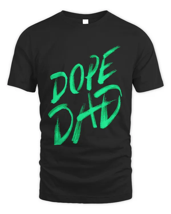 Dope Dad I Graffiti Style Father Daddy Gift T-Shirt