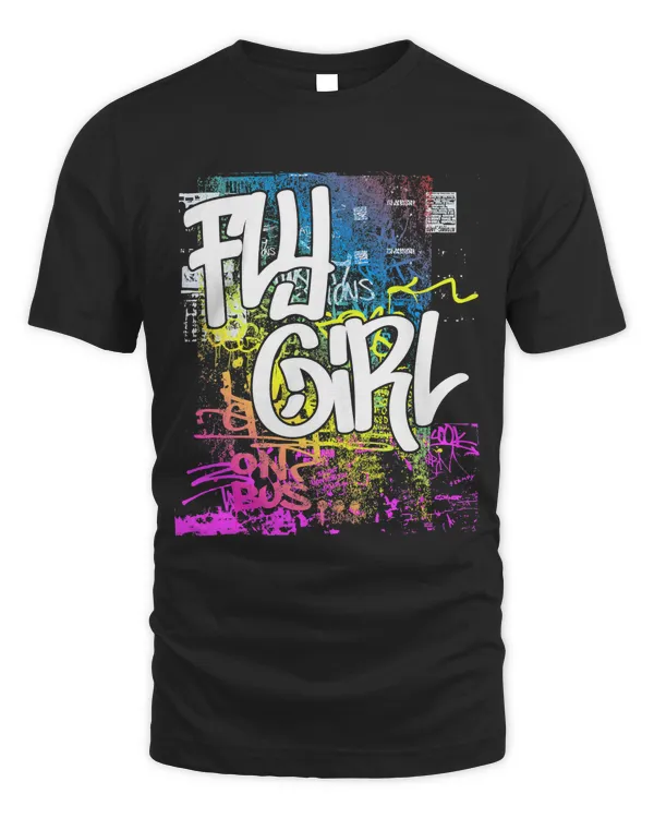 Fly Girl 80s 90s Rap B-Girl Old School Hip Hop Graffiti T-Shirt