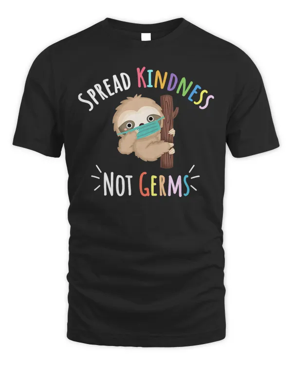 Cute Sloth With Face Mask Gift Spread Kindness Not Germs T-Shirt