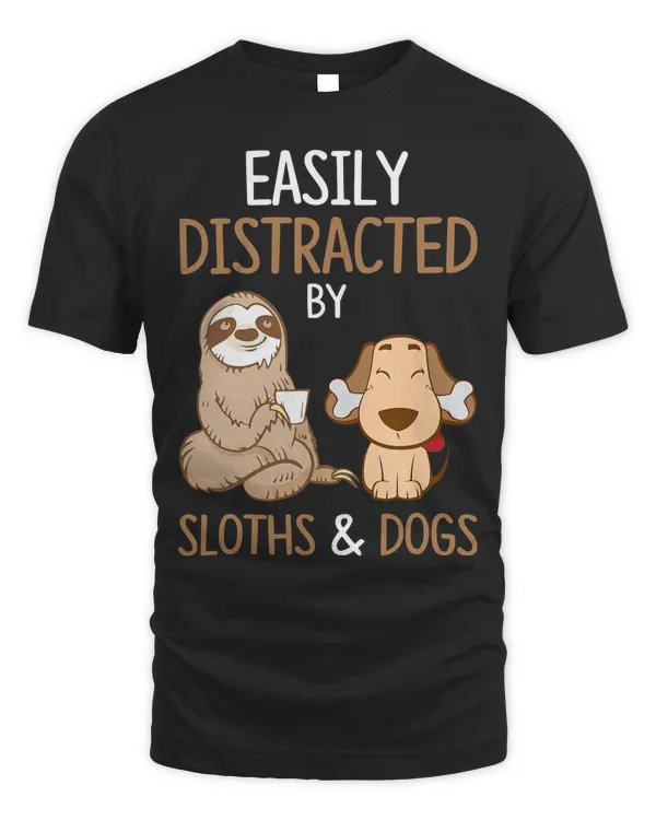 Easily Distracted By Sloths And Dogs Tshirt Sloth Lover Gift T-Shirt