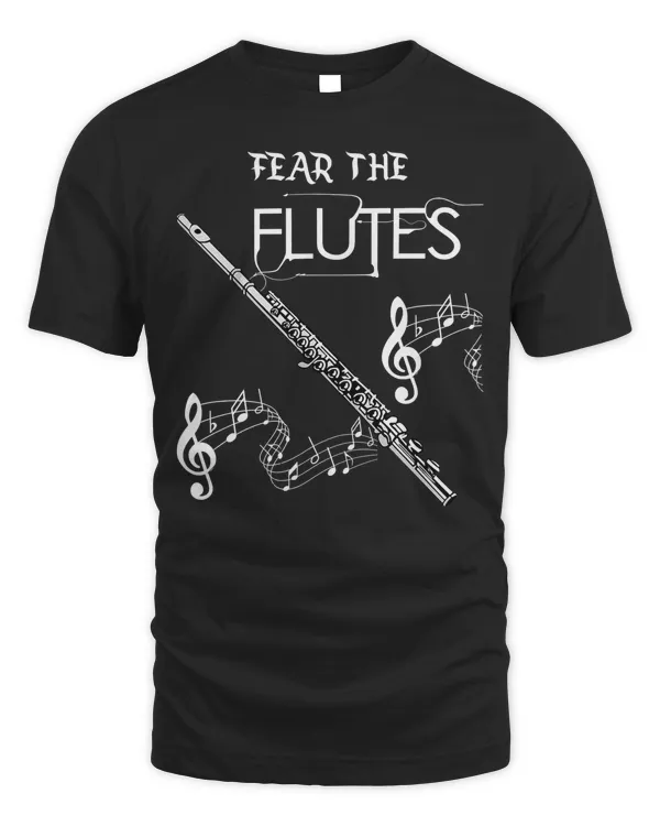 Flute Music Shirt Fear The Flutes Marching Band Tee T-Shirt