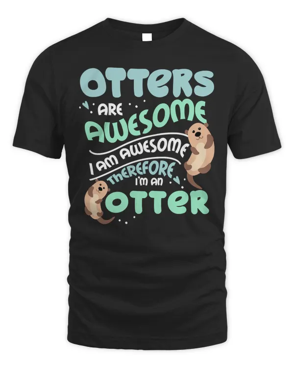 Hilarious Otters Are Awesome Gift design 4 Otter Fans design Pullover Hoodie