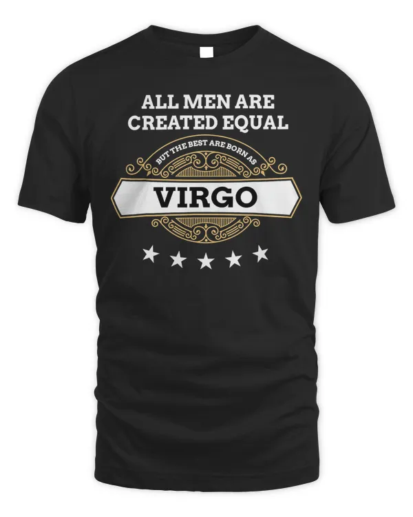 August September All Men Equal But Best Born As Virgo T-Shirt