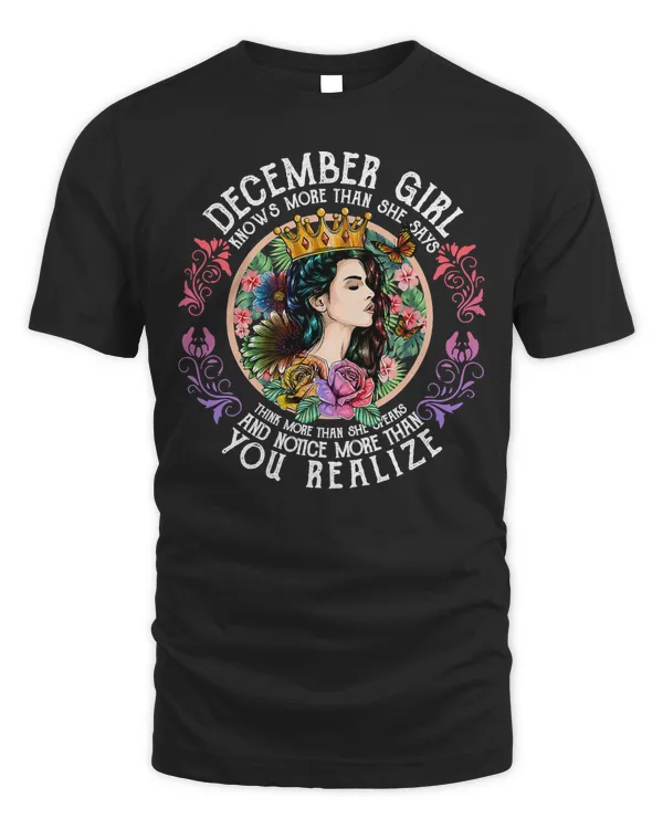 December Girl Knows More Than She Says Sagittarius Birthday T-Shirt