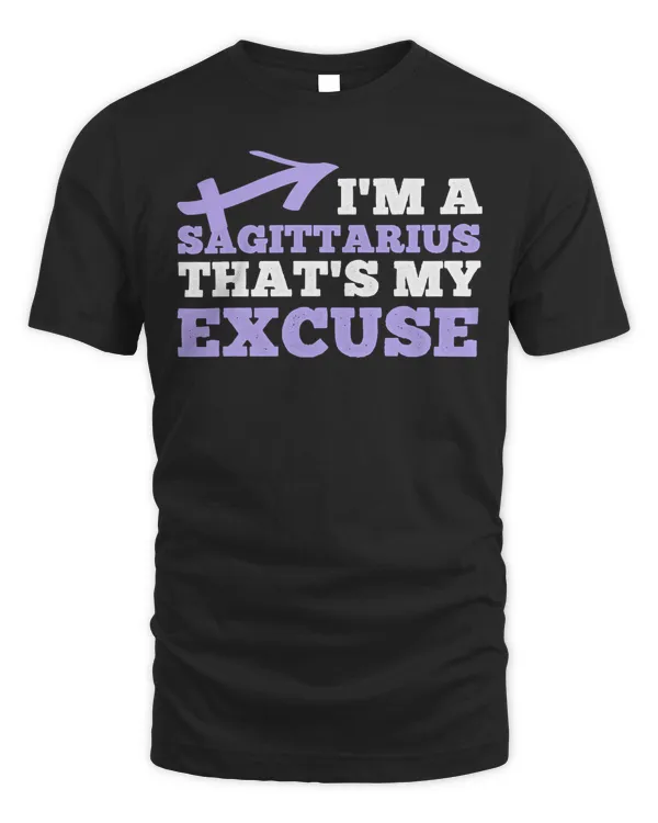 Funny I'm A Sagittarius That's my Excuse November December Sweatshirt
