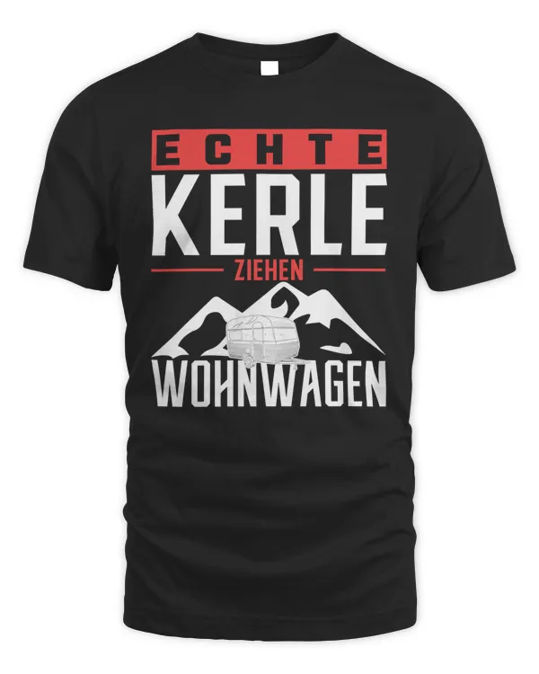 Real guys pull caravans camping T-Shirt