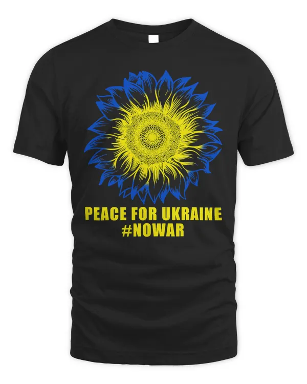 Sunflower No War Peace Ukrainian shirt I Stand With Ukraine T-Shirt