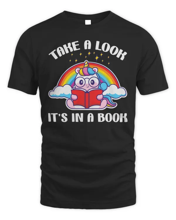 Take A Look Its In Book Unicorn Reading T-Shirt