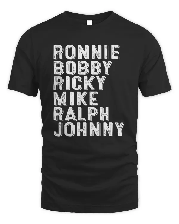 Ronnie Bobby Ricky Mike Ralph and Johnny Shirt Apparel v3