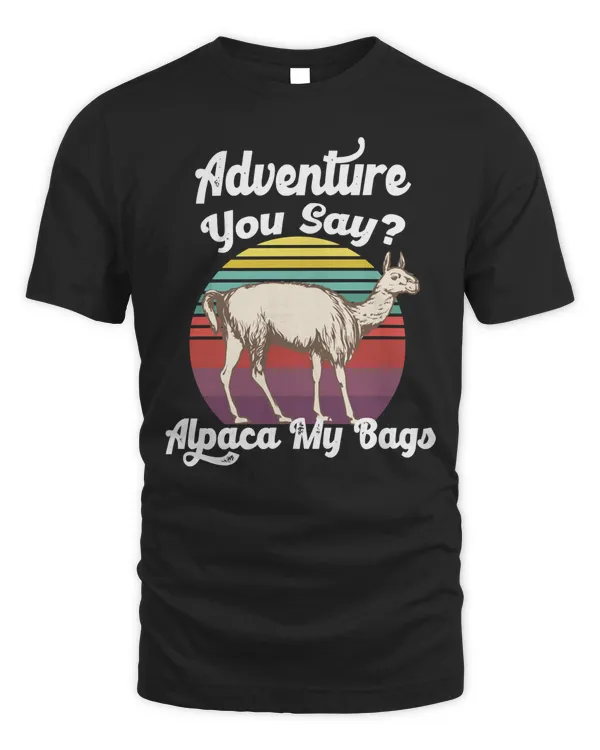 New adventure you say alpaca my bags vintage funny travel gift t-shirt