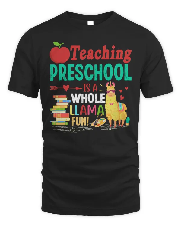 Teaching Preschool Is A Whole Llama Fun Preschool Teacher Shirt T-Shirt