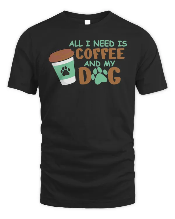 Love Dog and Coffee Need Coffee And Dog T-Shirt Copy