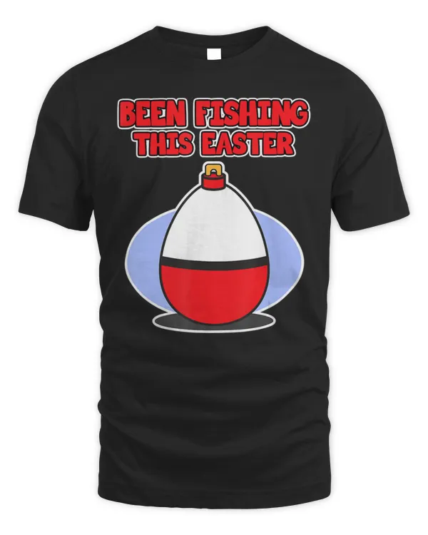 Easter For Angler Been Fishing This Easter T-Shirt Copy