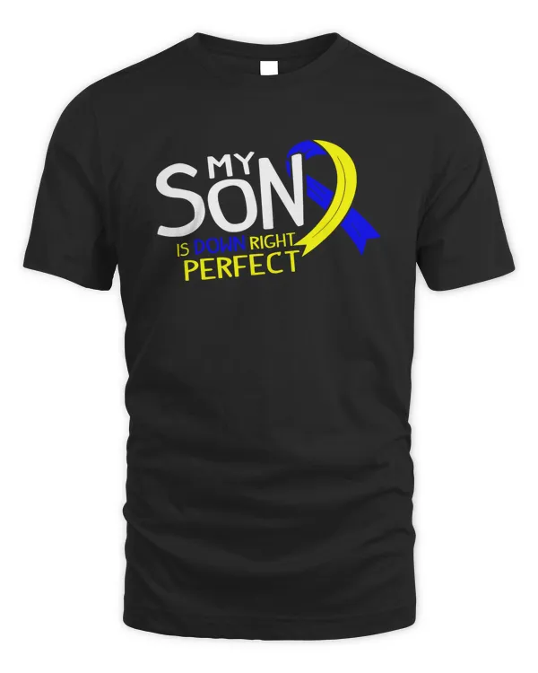 My Son is Down Right Perfect Down Syndrome Shirt Apparel Wall Decoration Drinkware v4