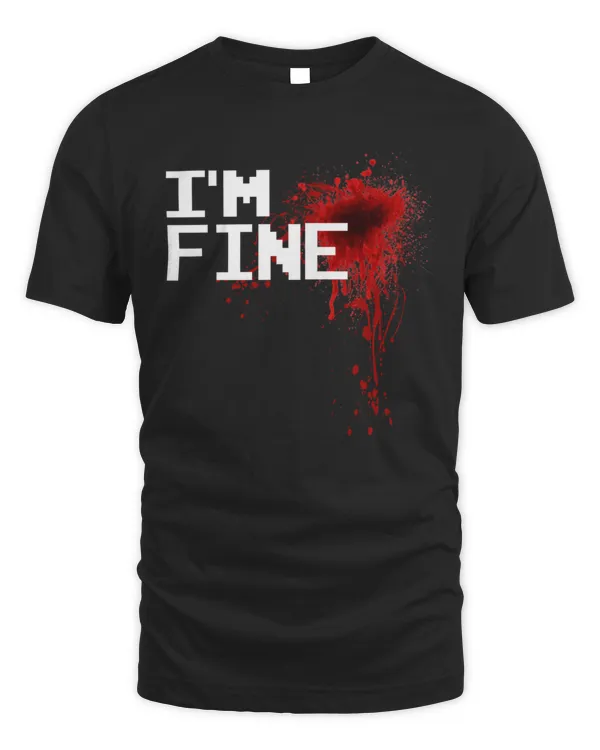 I'm fine Halloween Blood Stain Graphic Injury Imitation Funny Zombie Costume Idea T-Shirt