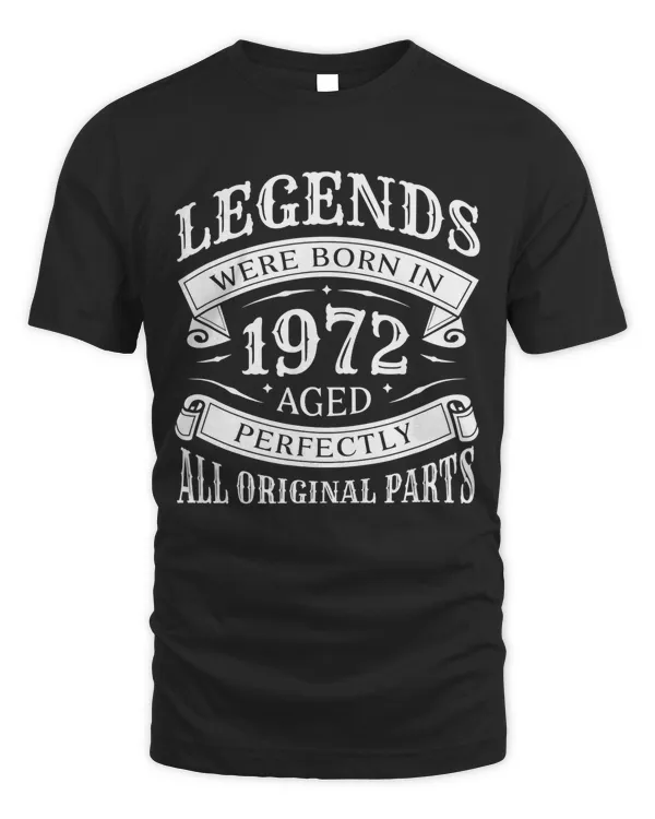 50th Birthday Tee Vintage Legends Born In 1972 50 Years Old