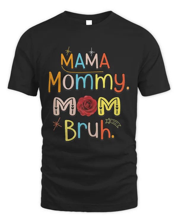 Womens Funny Mama Mommy Mom Bruh Mommy And Me Women's Boy Mom Life