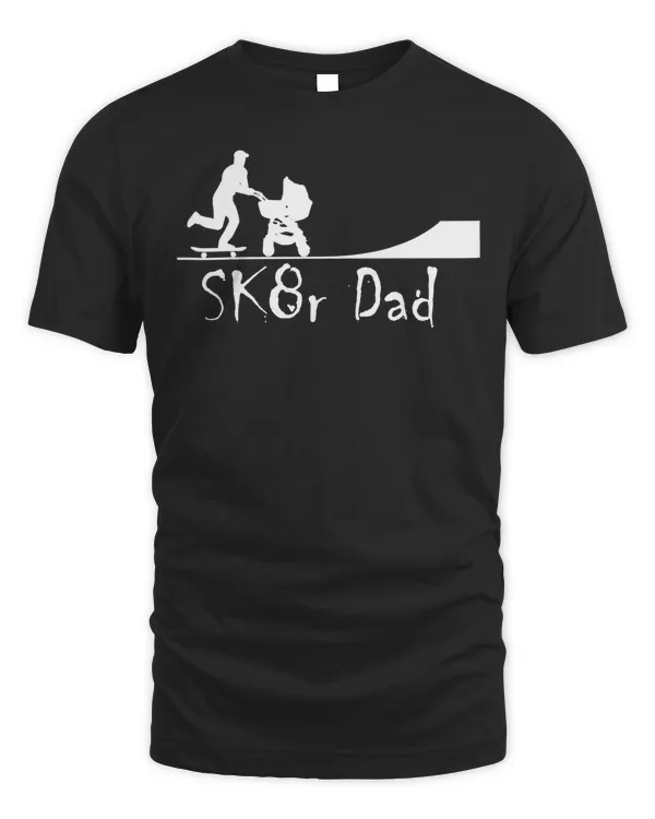 Sk8r Dad with Skateboarding Dad and Skater Pram T-Shirt