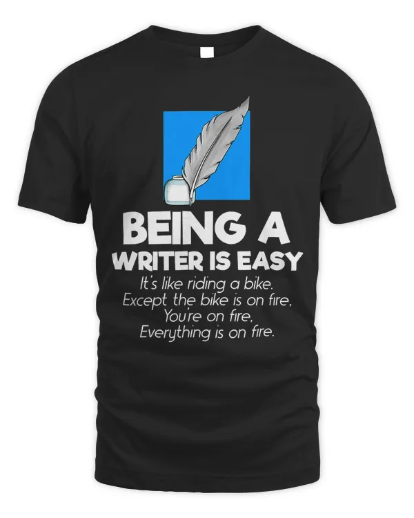 Being A Writer Is Easy Author Novel Mystery Writing Outfit T-Shirt
