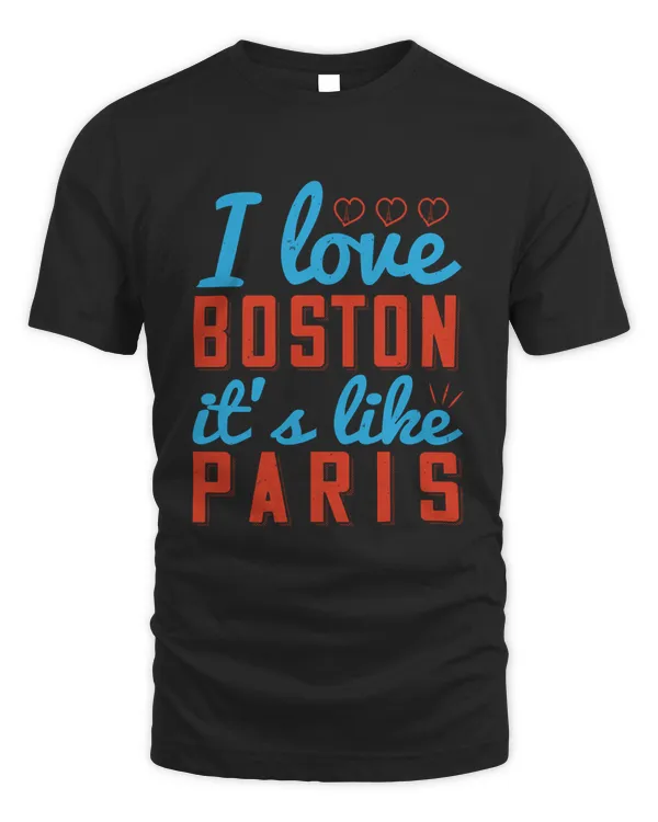 I love Boston; it's like Paris-01