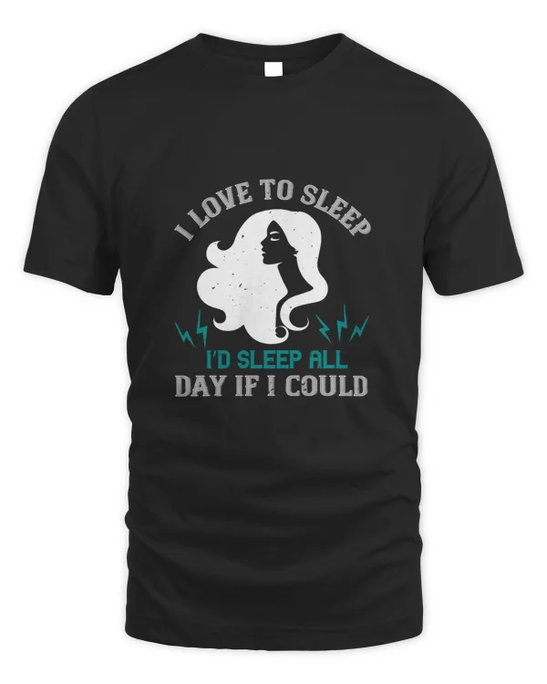 I love to sleep. I’d sleep all day if I could-01