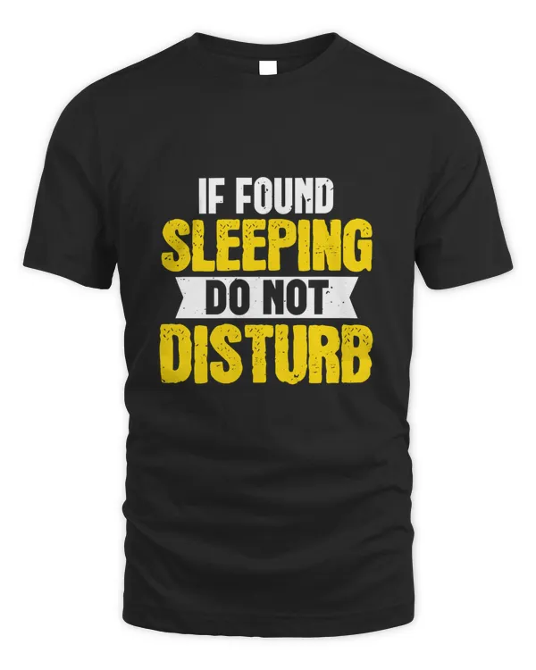 if found sleeping do not disturb-01