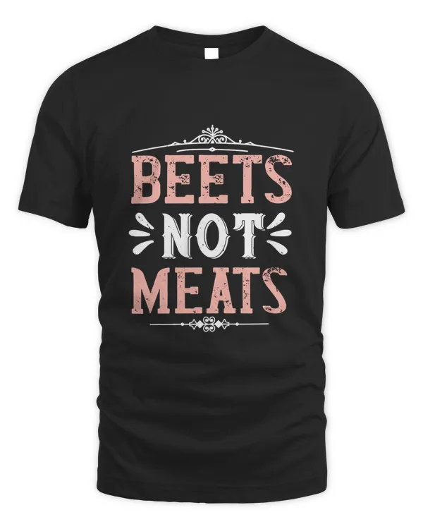 beets not meats