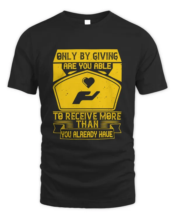 Only by giving are you able to receive more than you already have-01