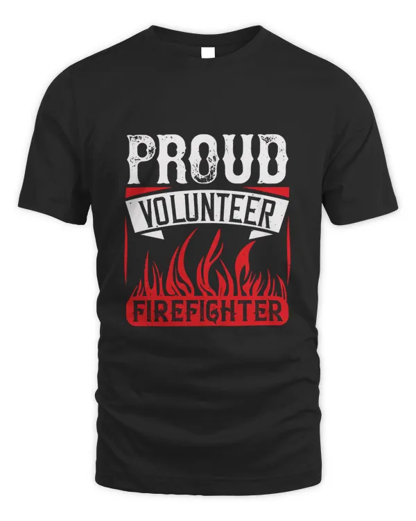 Proud Volunteer Firefighter-01