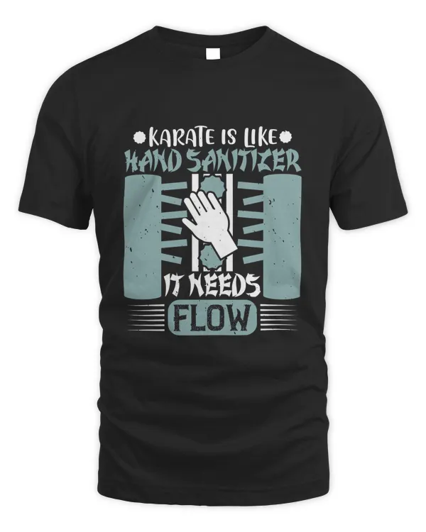 Karate is like hand sanitizer. It needs...flow-01