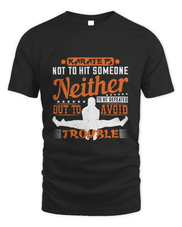 Karate is, Not to hit someone, Neither to be defeated, But to avoid trouble-01