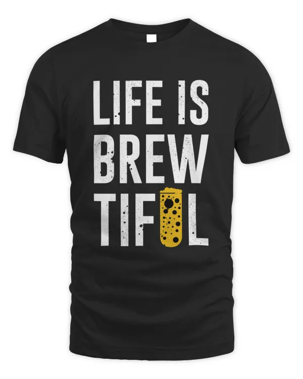 Life is brew tiful
