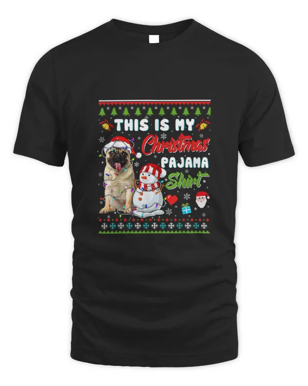 Xmas Pug This Is My Christmas Pajama Shirt T-Shirt