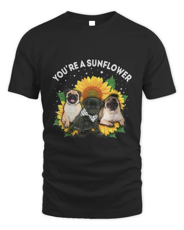 You&x27;re A Sunflower Pug Dog Mom Dad Pet Lover Classic T-Shirt