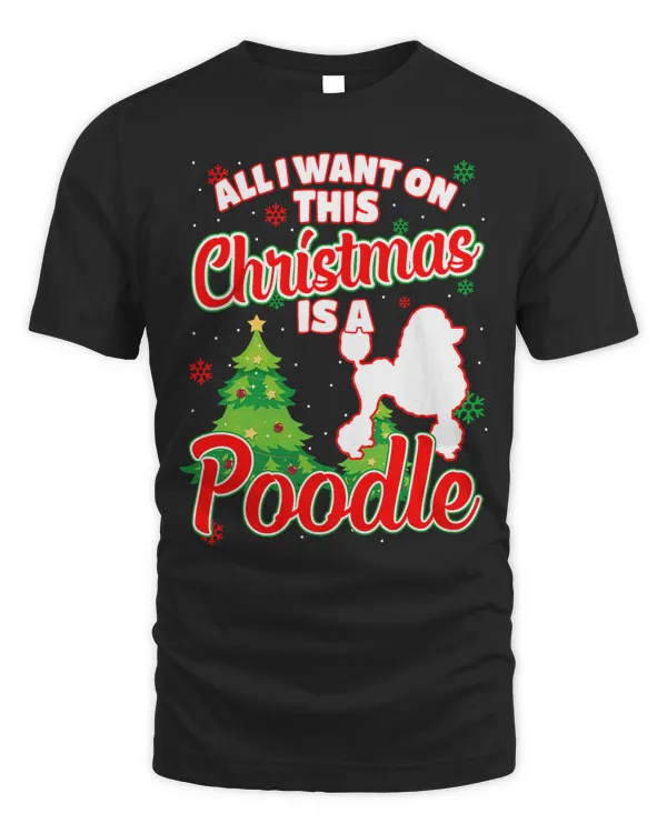 Poodle Dog All I want on this Christmas is a Poodle Xmas Dog 160