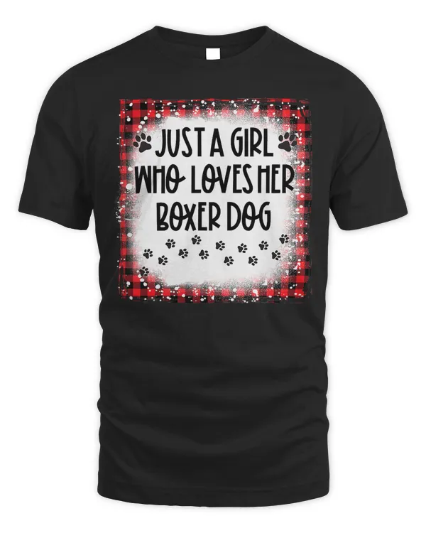 Boxer Bleached Just A Girl Who Loves Her Boxer Dog Mom Lovers Xmas 116