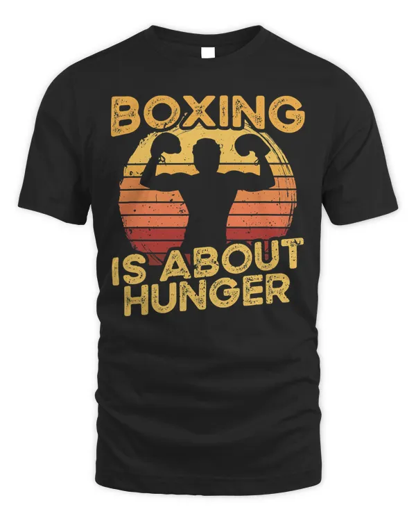 Boxer Boxing Is About Hunger I Boxer Gloves I Boxer 207