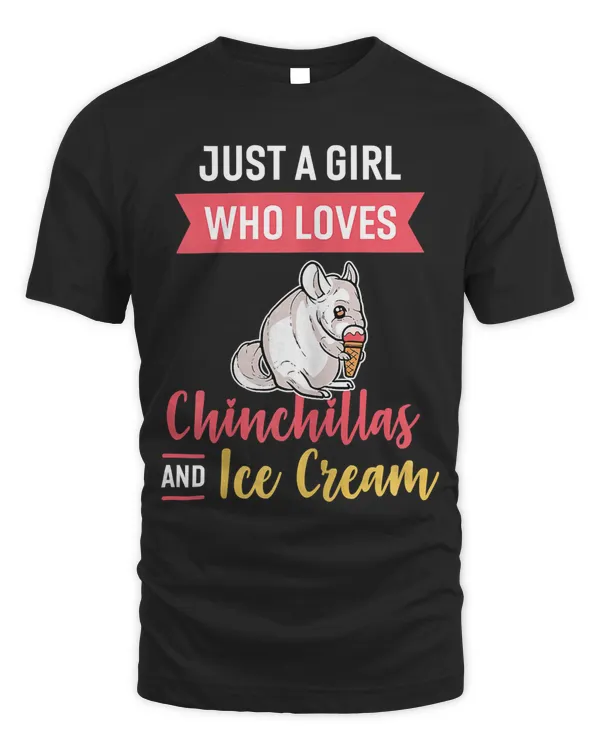 A Girl Who Loves Chinchillas and Ice Cream T-Shirt