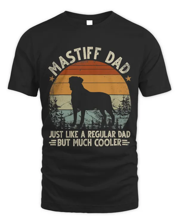 Mastiff Dad Like A Regular Dad But Cooler Father's Day T-Shirt