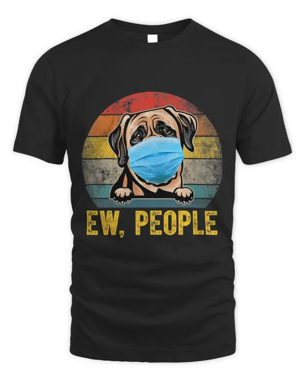 Cute Mastiff Dog Ew People Dog Wearing A Face Mask T-Shirt