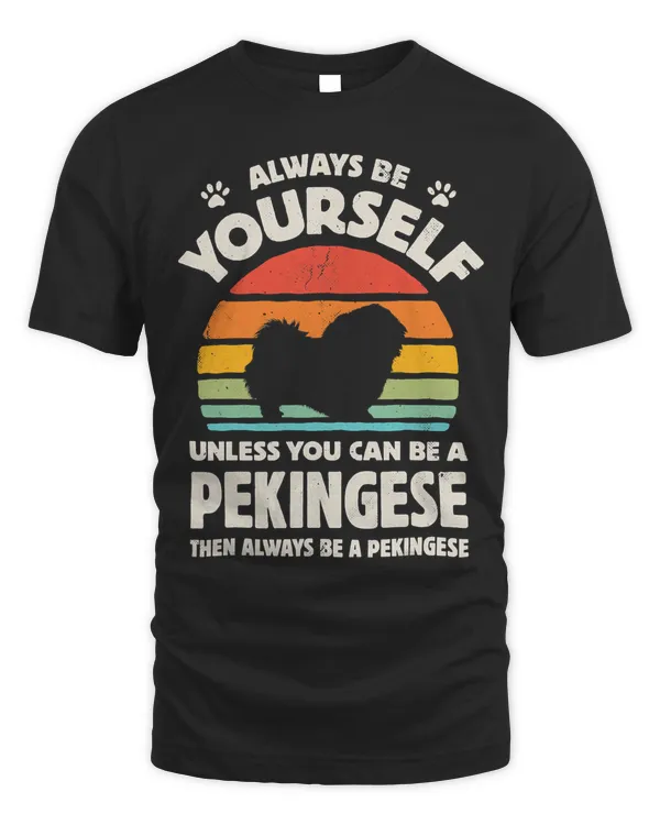 Always Be Yourself Unless You Can Be A Pekingese Vintage Men T-Shirt