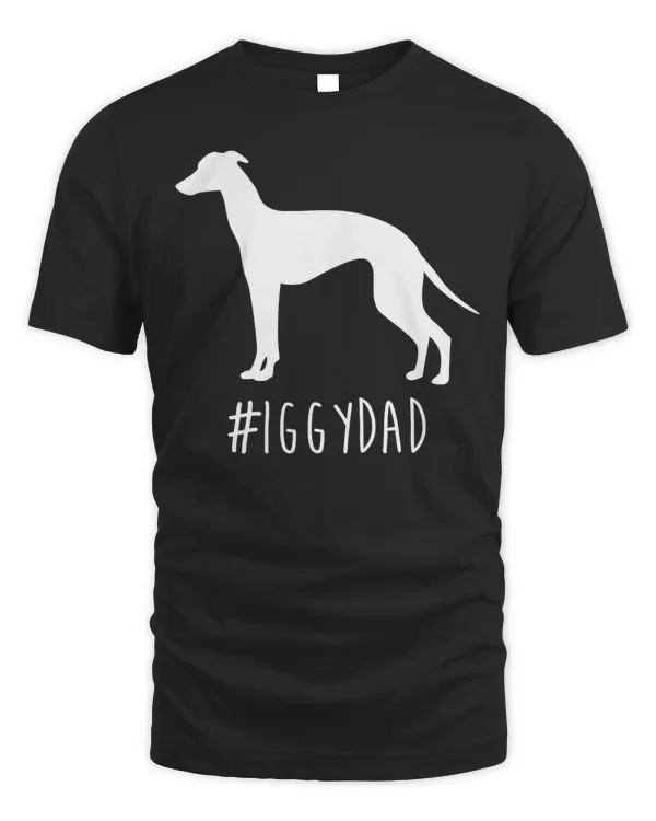 IggyDad T-Shirt. Hashtag Italian Greyhound Dad Shirt.