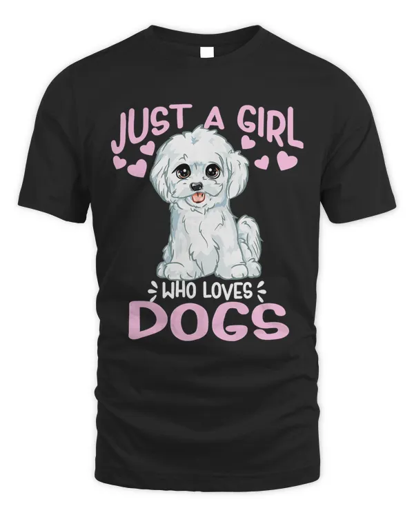 Just A Girl Who Loves Dogs Cute Maltese Dog T-Shirt