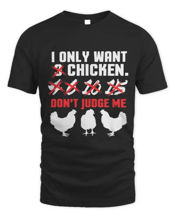 I Only Want 3 Chickens Funny Chicken Farmer design T-Shirt