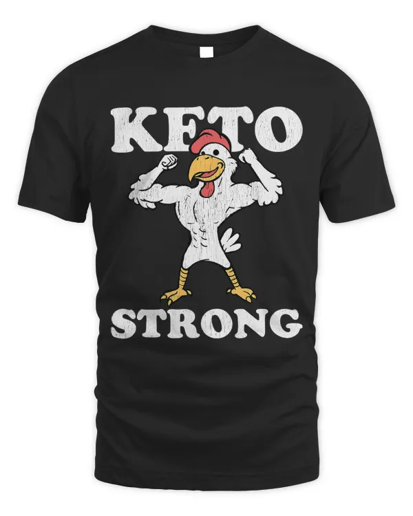 Keto Strong Chicken Ketogenic Diet Muscles High Fat Low Carb T-Shirt