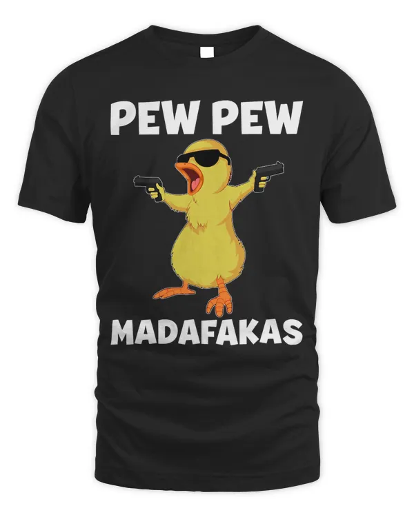 Pew Pew Madafakas Chicken Crazy Chick Pew Pew Lovers Funny T-Shirt