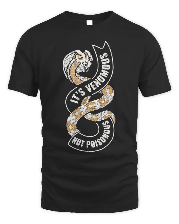 Its Venomous Not Poisonous Shirt Funny Snake Herpetology T-Shirt